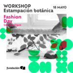 Fashion Day: Workshop - Estampación botánica