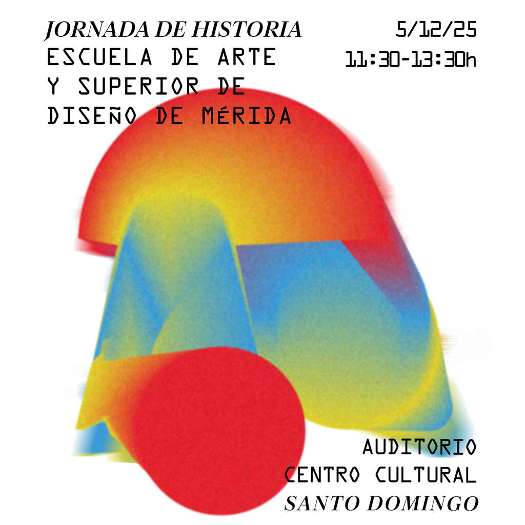 Jornada sobre la Historia de la EASD Mérida